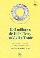 Portada de 100 millones de Hair Ties y un Vodka Tonic (versión de España) La curiosa historia de una emprendedora (ebook) (Ebook)