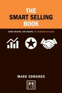 Portada de The Smart Selling Book: Using Brains, Not Brawn, to Succeed in Sales