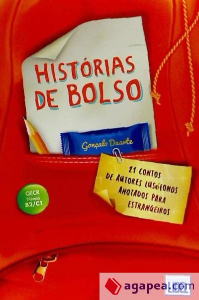 HISTÓRIAS DE BOLSO. 21 CONTOS DE AUTORES LUSÓFONOS ANOTADOS PARA ESTRANGEIROS