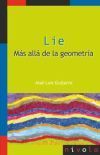 LIE. M&aacute;s all&aacute; de la geometr&iacute;a