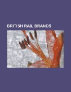 BRITISH RAIL BRANDS: ADVANCED PASSENGER TRAIN, ALPHALINE, BRITISH RAIL ...
