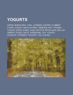 YOGURTS: AYRAN, BAKED MILK, CHAL, CHOBANI, CHURRI, CLABBER (FOOD ...