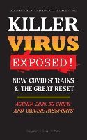 Portada de KILLER VIRUS Exposed!: New Covid Strains & The Great Reset, Agenda 2030, 5G Chips and Vaccine Passports? - Deep state & The Elite - Populatio