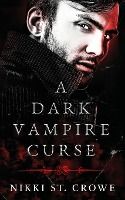 Portada de A Dark Vampire Curse: A Paranormal Romance