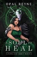 Portada de A Soul to Heal: Duskwalker Brides: Book 2