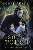 Portada de A Soul to Touch: Duskwalker Brides: Book 3