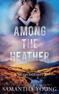 Portada de Among the Heather (The Highlands Series #2)