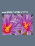 anarchist-communists-peter-kropotkin-emma-goldman-errico-malatesta