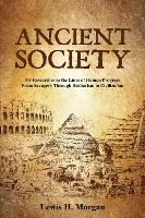 Portada de Ancient Society: Or Researches in the Lines of Human Progress From Savagery Through Barbarism to Civilization