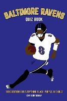 Portada de Baltimore Ravens Quiz Book: 500 Questions on Everything Black, Purple and Gold