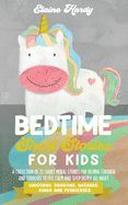 BEDTIME SHORT STORIES FOR KIDS. UNICORNS, DRAGONS, WIZARDS, KINGS AND ...