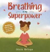 Portada de Breathing is My Superpower: Mindfulness Book for Kids to Feel Calm and Peaceful