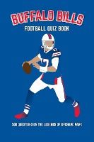 Portada de Buffalo Bills Football Quiz Book: 500 Questions on the Legends of Orchard Park