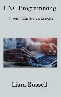 CNC PROGRAMMING: TUTORIAL EXAMPLES G & M CODES - LIAM RUSSELL ...