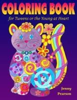 Portada de Coloring Book for Tweens or the Young at Heart