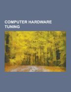 COMPUTER HARDWARE TUNING: ACTIVE STATE POWER MANAGEMENT, CASE MODDING ...
