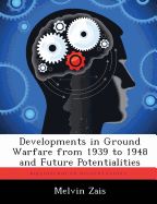 Portada de Developments in Ground Warfare from 1939 to 1948 and Future Potentialities