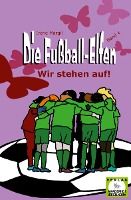 Portada de Die Fußball-Elfen, Band 4 - Wir stehen auf!