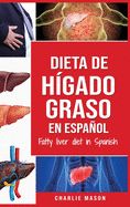 Portada de Dieta de hígado graso en español/Fatty liver diet in Spanish