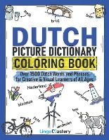 Portada de Dutch Picture Dictionary Coloring Book: Over 1500 Dutch Words and Phrases for Creative & Visual Learners of All Ages