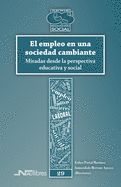 Portada de El empleo en una sociedad cambiante: Miradas desde la perspectiva educativa y social