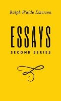 Portada de Essays: Second Series: Second Series: Second Series: Second Series: First Series by Ralph Waldo Emerson