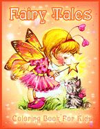 Portada de Fairy Tales Coloring Book: Cute Coloring Pages for Girls and Kids With Beautiful Designs