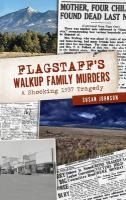 Portada de Flagstaff's Walkup Family Murders: A Shocking 1937 Tragedy