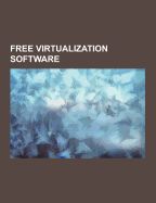 FREE VIRTUALIZATION SOFTWARE: OPENJDK, QEMU, XEN, VIRTUALBOX, OPENVZ ...