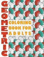 Portada de Geometric Coloring Book for Adults: Geometric Coloring Book for Adults