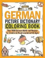 Portada de German Picture Dictionary Coloring Book: Over 1500 German Words and Phrases for Creative & Visual Learners of All Ages