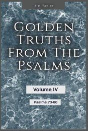 Portada de Golden Truths from the Psalms - Volume IV - Psalms 73 - 80