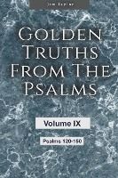 Portada de Golden Truths from the Psalms - Volume IX - Psalms 120-150