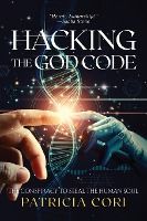 Portada de Hacking the God Code: The Conspiracy to Steal the Human Soul