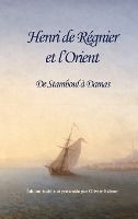 Portada de Henri de Régnier et l'Orient: De Stamboul à Damas