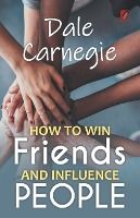 Portada de How to win friends and influence people: Dale carnegie