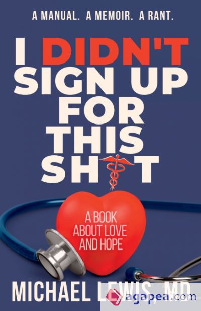 I Didn't Sign Up For This Shit: A Book About Love And Hope