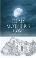 Portada de In My Mother's Home: A Canadian Cult Exposed