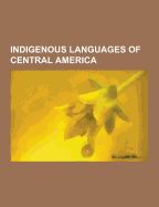 INDIGENOUS LANGUAGES OF CENTRAL AMERICA: ACHI' LANGUAGE, AKATEK ...