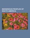 INDIGENOUS PEOPLES OF SOUTH AMERICA: CIRCUM-CARIBBEAN TRIBES, INCA