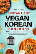 Portada de Instant Pot Vegan Korean Cookbook