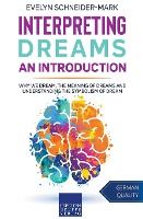 Portada de Interpreting Dreams - An Introduction: Why we dream, the meaning of dreams and understanding the symbolism of dream
