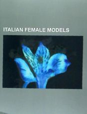 ITALIAN FEMALE MODELS: DALIDA, ISABELLA ROSSELLINI, CARLA BRUNI