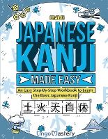 Portada de Japanese Kanji Made Easy: An Easy Step-By-Step Workbook to Learn the Basic Japanese Kanji (JLPT N5)