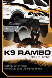 K9 Rambo K9 RAMBO COMES TO FLORENCE - LILIA BOEHMFELDT - 9781954177321
