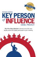 Portada de Key Person of Influence (Revised Edition): The Five-Step Method to Become One of the Most Highly Valued and Highly Paid People in Your Industry