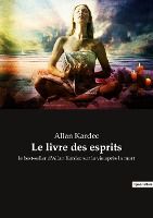 Portada de Le livre des esprits: le best-seller d'Allan Kardec sur la vie après la mort