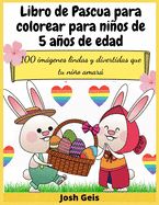 Portada de Libro de Pascua para colorear para niños de 5 años de edad: 100 imágenes lindas y divertidas que tu niño amará