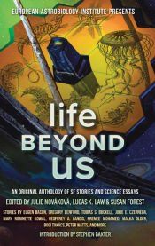 Portada de Life Beyond Us: An Original Anthology of SF Stories and Science Essays