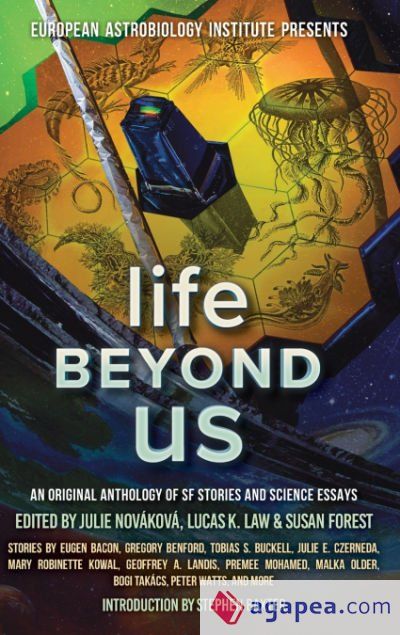 Life Beyond Us: An Original Anthology of SF Stories and Science Essays